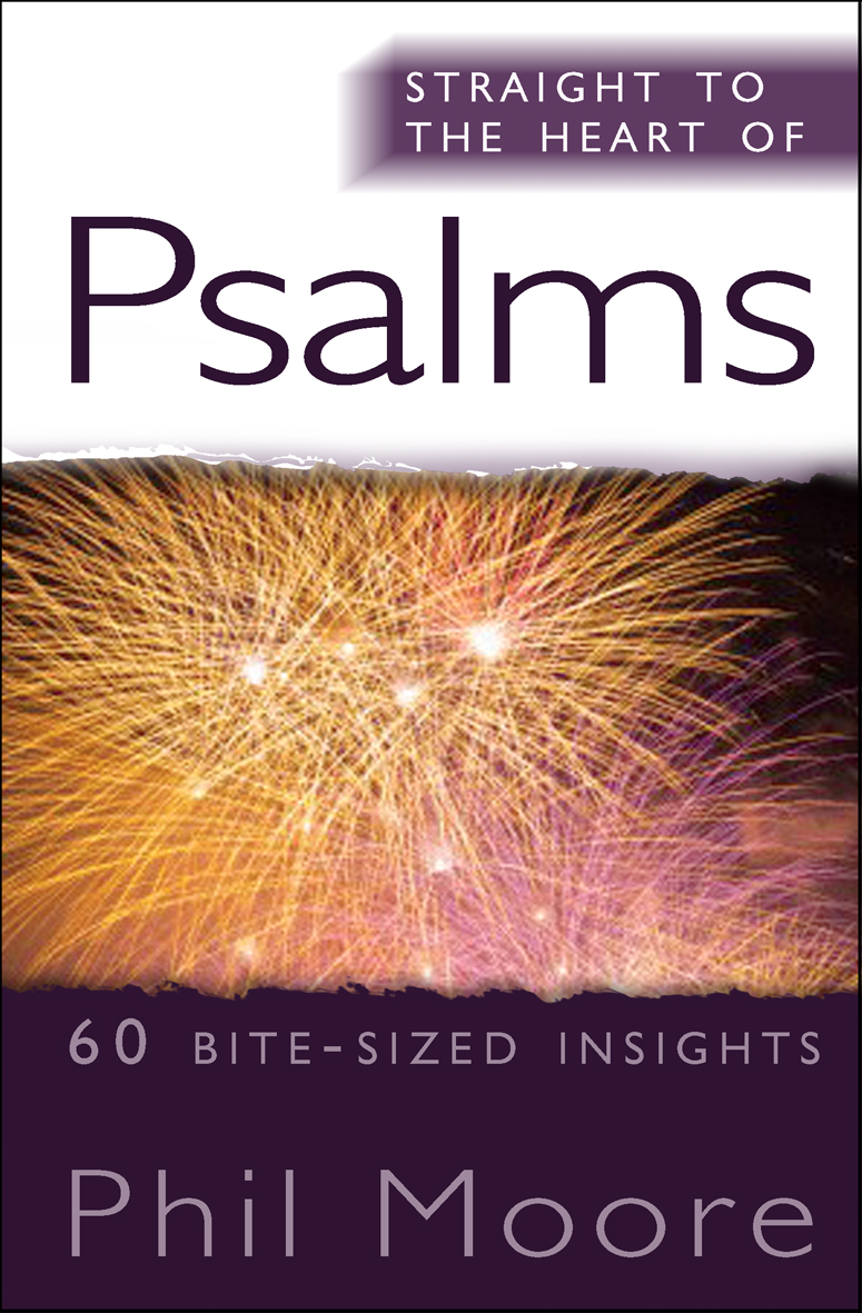 Straight to the Heart of Psalms By Phil Moore (Paperback)