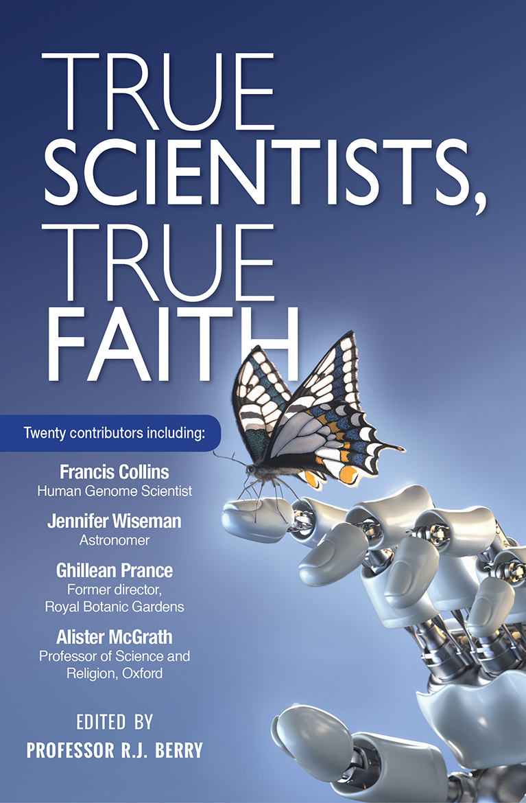 True Scientists True Faith By R J Berry (Paperback) 9780857215406