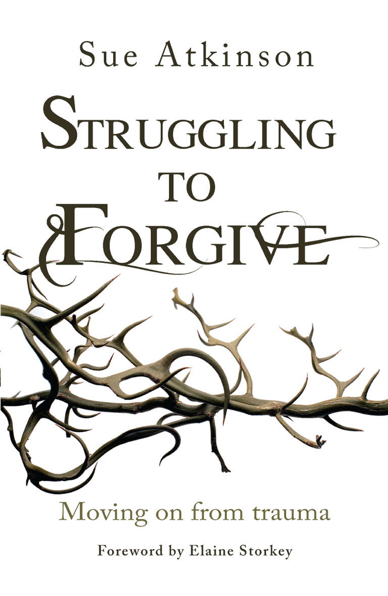 Struggling to Forgive By Sue Atkinson (Paperback) 9780857215611