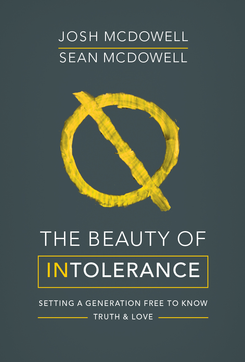 The Beauty Of Intolerance By Josh Mc Dowell Sean Mc Dowell (Paperback)