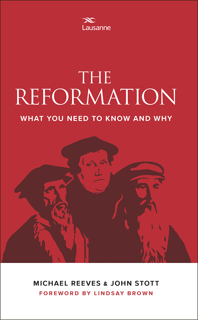 The Reformation By John Stott Michael Reeves (Paperback) 9780857218742