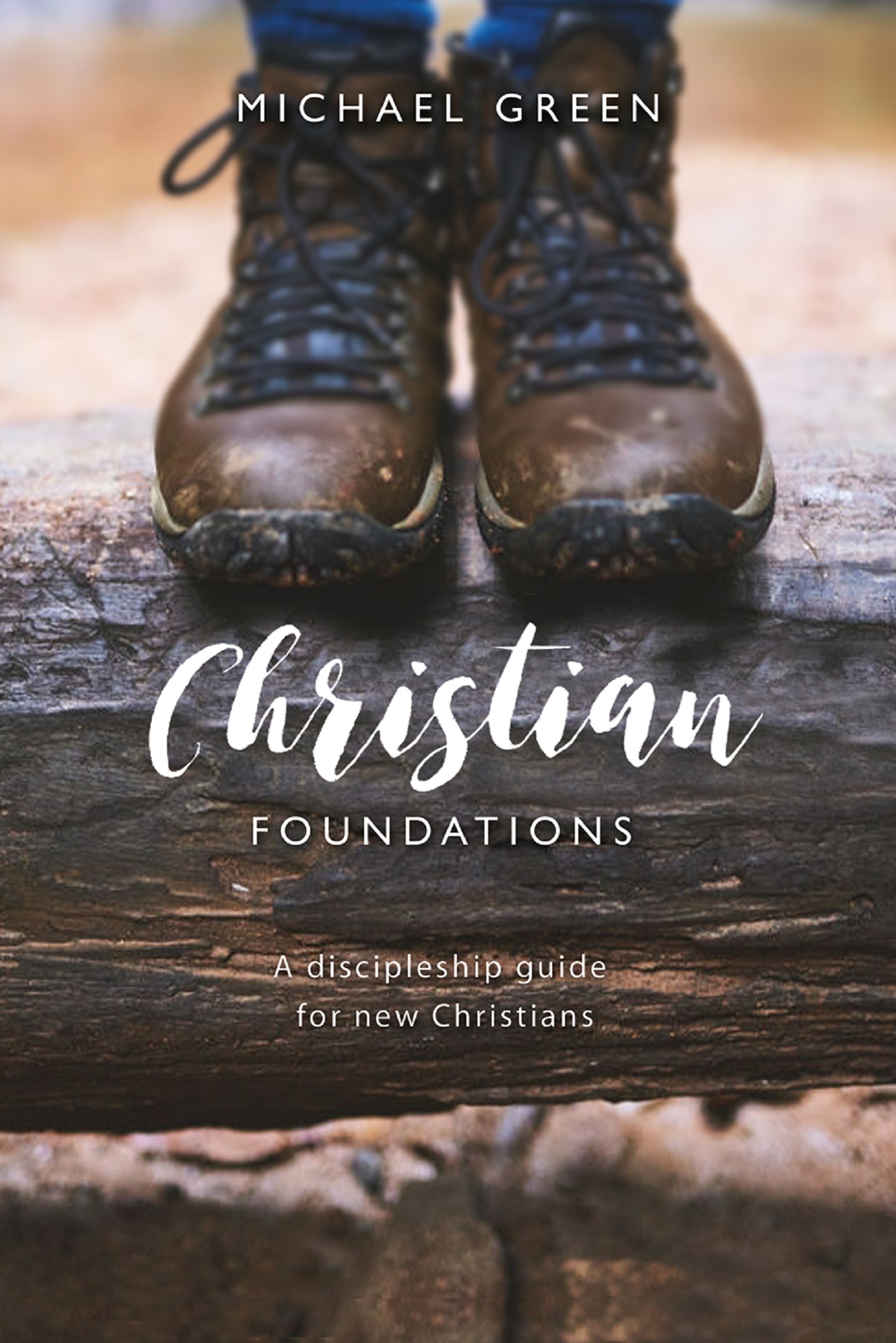 Christian Foundations By Michael Green (Paperback) 9780857218766