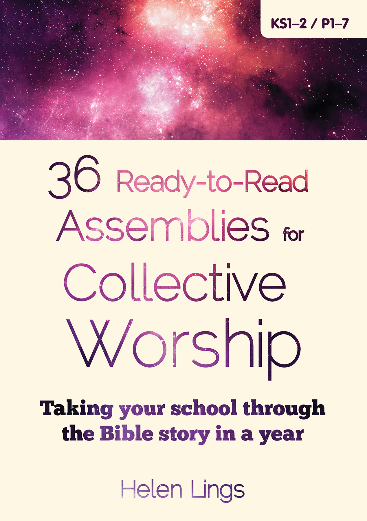 36 Ready-to-Read Assemblies For Collective Worship By Helen Lings