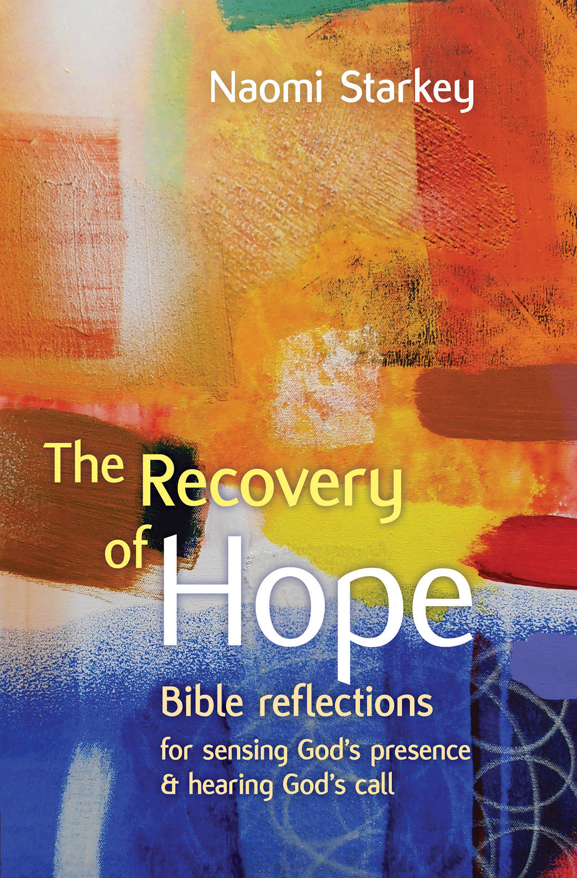 The Recovery of Hope By Naomi Starkey (Paperback) 9780857464170