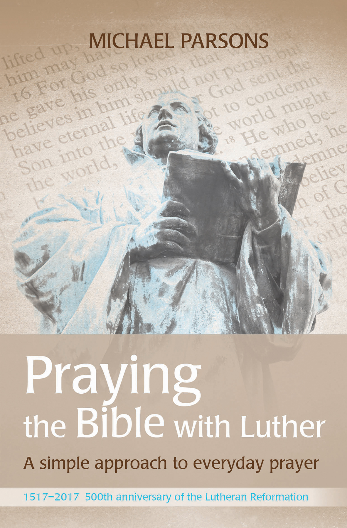 Praying The Bible With Luther By Parsons Michael (Paperback)