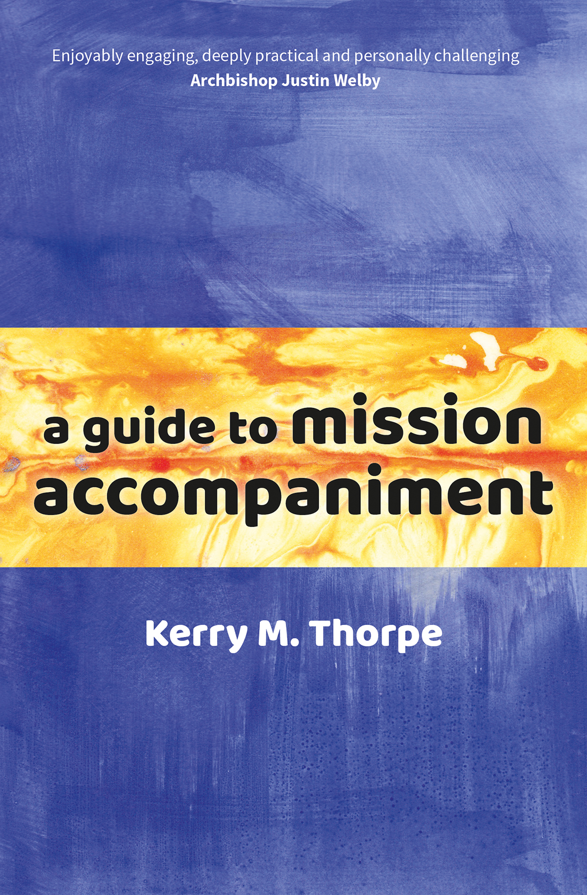 A Guide to Mission Accompaniment By Kerry M Thorpe (Paperback)