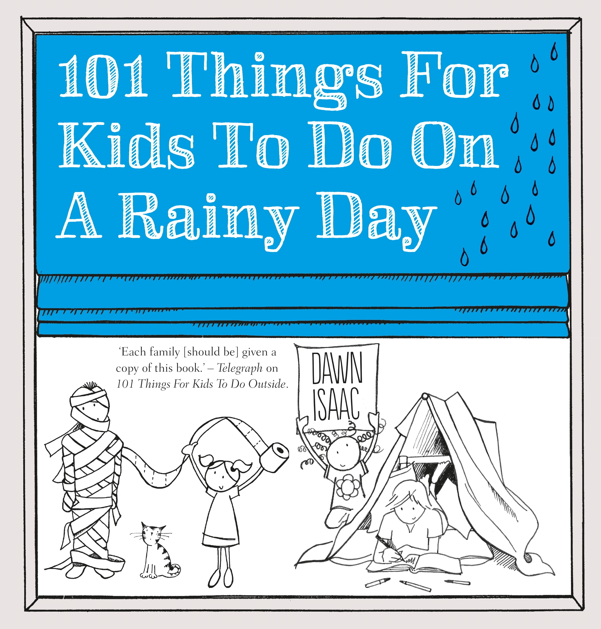 101 Things for Kids to do on a Rainy Day