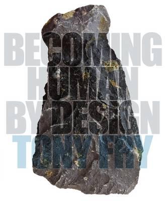 Becoming Human by Design By Fry Tony (Hardback) 9780857853547