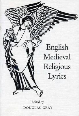 English Medieval Religious Lyrics By Douglas Gray (Paperback)