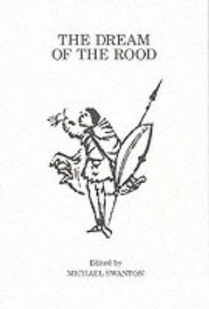 The Dream of the Rood By M Swanton (Paperback) 9780859895033