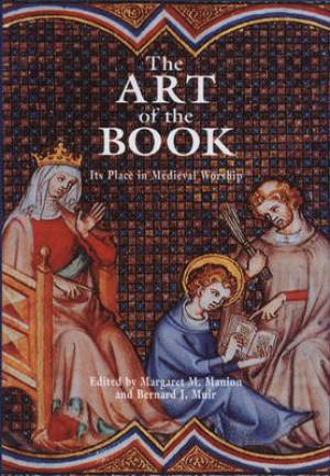 The Art of the Book By Bernard J Muir Margaret M Manion (Hardback)