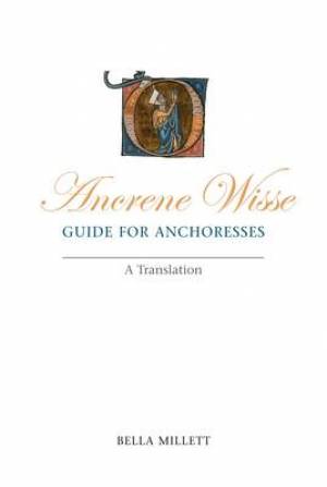 Ancrene Wisse Guide for Anchoresses By Bella Millett (Paperback)