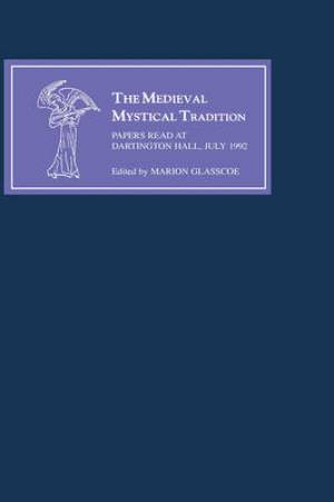 The Medieval Mystical Tradition in England By Marion Glasscoe