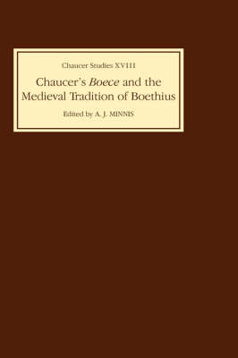 Chaucer's Boece and the Medieval Tradition of Boethius By Minnis A J