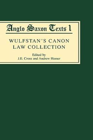 Wulfstan's Canon Law Collection By J E Cross (Hardback) 9780859915342