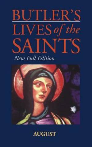 Butler's Lives of the Saints August By Alban Butler (Hardback)