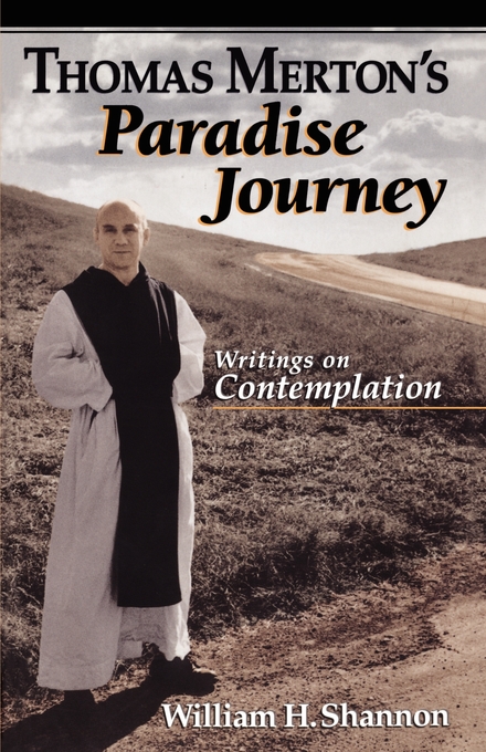 Thomas Merton's Paradise Journey Writings on Contemplation (Paperback)