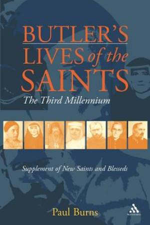 Butler's Saints of the Third Millennium Butler's Lives of the Saints