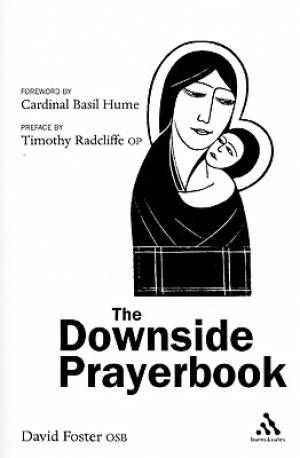 The Catholic Prayerbook from Downside Abbey By Dom David Foster