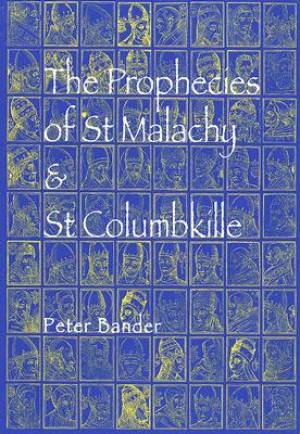 The Prophecies of St Malachy and St Columbkille