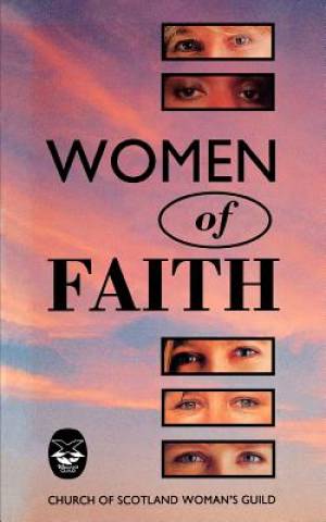 Women of Faith By Church of Scotland Guild Mary S Sherrard (Paperback)