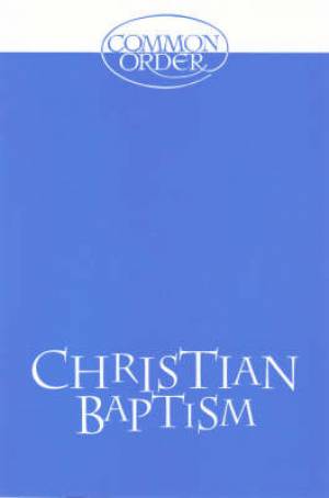 Christian Baptism By Church of Scotland Panel on Worship (Paperback)