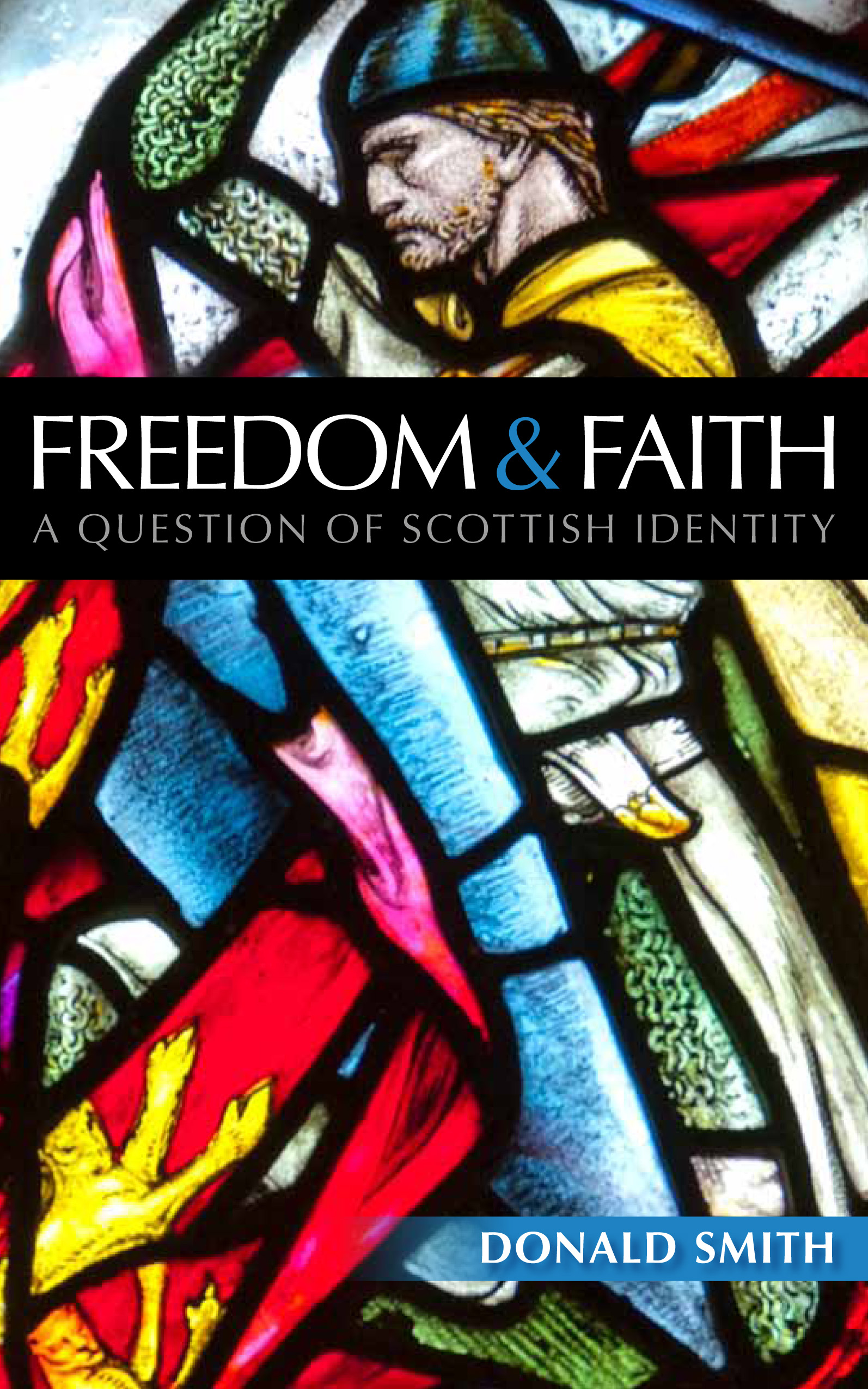 Freedom and Faith By Donald Smith (Paperback) 9780861538133