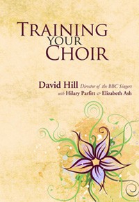 Training Your Choir By David Hill Hilary Parfitt Elizabeth Ash