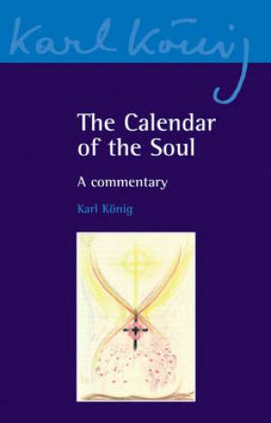 The Calendar of the Soul By Karl K Nig (Paperback) 9780863157844