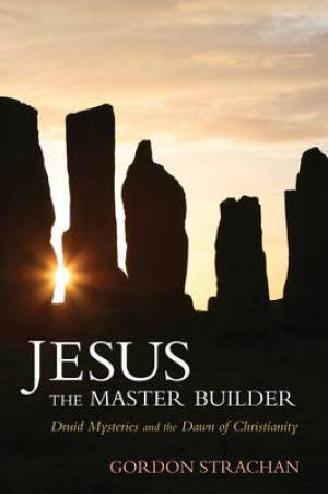 Jesus The Master Builder By Gordon Strachan (Paperback) 9780863157868