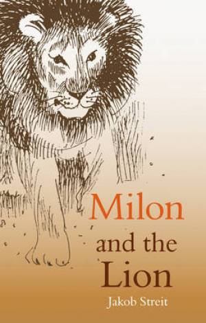 Milon And The Lion By Jakob Streit (Paperback) 9780863158414