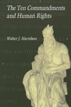 The Ten Commandments and Human Rights By Walter Harrelson (Paperback)