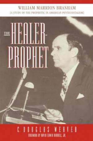 The Healer-prophet By C Douglas Weaver (Paperback) 9780865547100