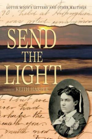 Send the Light By Lottie Moon (Paperback) 9780865548206