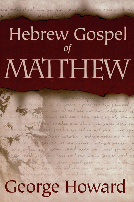 The Hebrew Gospel Of Matthew By George Howard (Paperback)