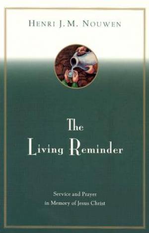 The Living Reminder Service and Prayer in Memory of Jesus Christ