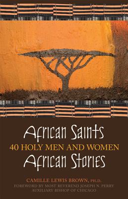 African Saints African Stories 40 Holy Men and Women (Paperback)