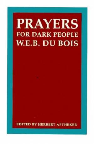 Prayers for Dark People By W E B Du Bois (Paperback) 9780870233036