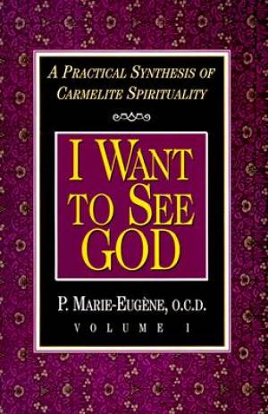 I Want to see God By P Marie-Eugene (Paperback) 9780870612237