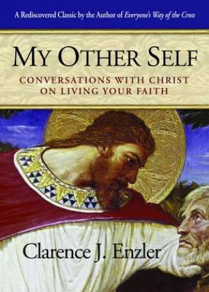 My Other Self By Clarence J Enzler (Paperback) 9780870612480