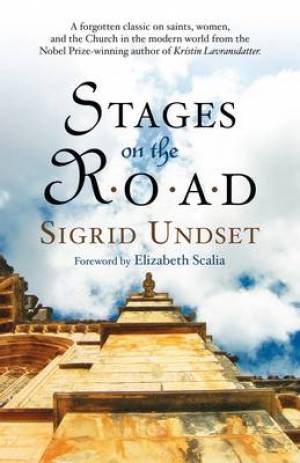 Stages on the Road By Sigrid Undset (Paperback) 9780870612589