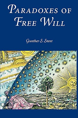 Paradoxes of Free Will Transactions American Philosophical Society