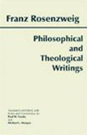 Philosophical And Theological Writings By Franz Rosenzweig (Hardback)