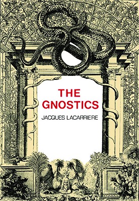 The Gnostics By Jacques Lacarriere (Paperback) 9780872862432