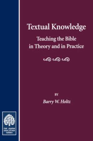 Textual Knowledge By Barry W Holtz (Hardback) 9780873340915