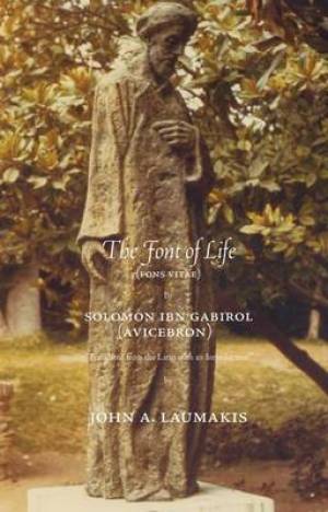 The Font of Life By Solomon Ibn Gabirol (Paperback) 9780874622614