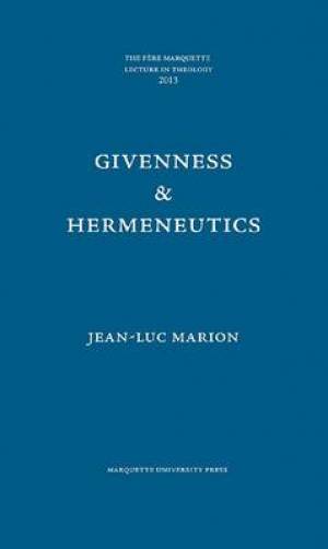 Givenness & Hermeneutics By Jean-Luc Marion (Hardback)