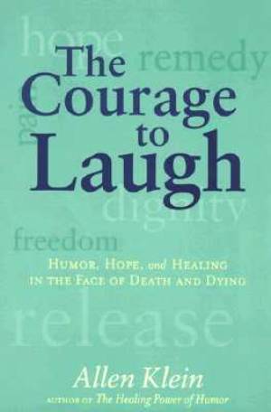 The Courage to Laugh By Allen Klein (Paperback) 9780874779295