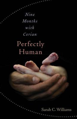 Perfectly Human By Williams Sarah C (Paperback) 9780874866698