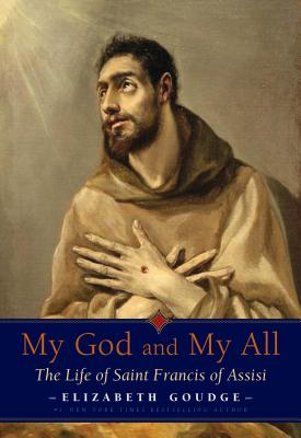 My God and My All The Life of Saint Francis of Assisi (Paperback)